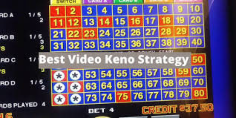 What is the Best Video Keno Strategy