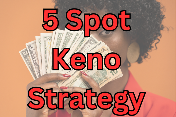 5 Spot Keno Strategy