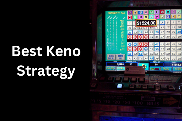 Best Keno Strategy