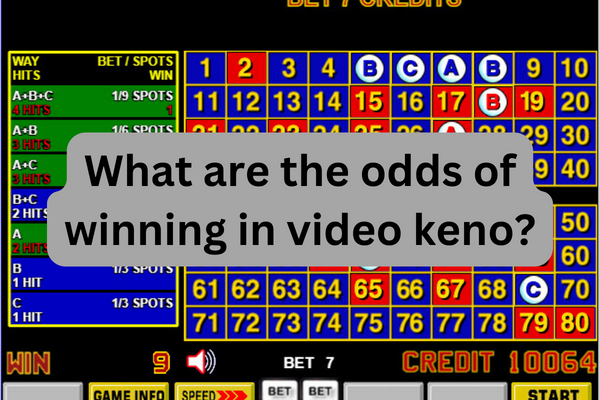 What are the odds of winning in video keno?